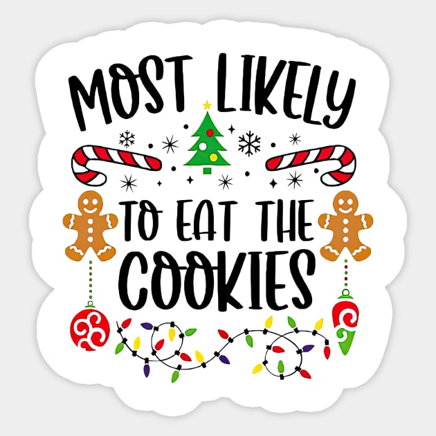 Most Likely To Eat The Cookies Funny Christmas Sticker by PlumleelaurineArt